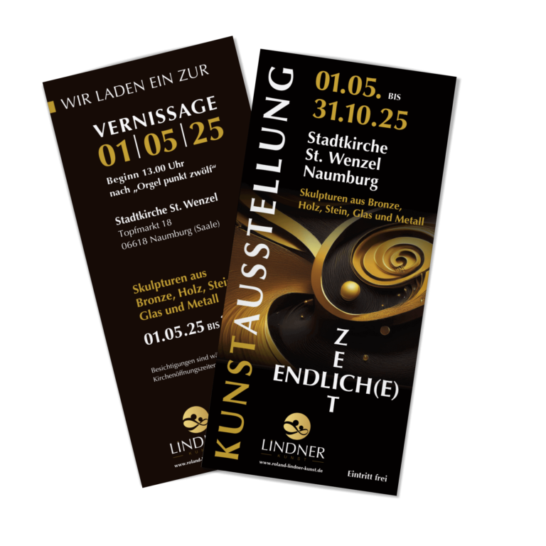 Zwei übereinanderliegende Flyer für eine Kunstausstellung mit dem Titel "Endlich(e) Zeit" Die Ausstellung findet vom 1. Mai bis 31. Oktober 2025 in der Stadtkirche St. Wenzel in Naumburg statt und zeigt Skulpturen aus Bronze, Holz, Stein, Glas und Metall. Die Flyer sind in Schwarz- und Goldtönen gestaltet, mit einer abstrakten, spiralförmigen Skulptur als Hintergrundmotiv. Einer der Flyer lädt zur Vernissage am 1. Mai 2025 ein, die um 13:00 Uhr beginnt. Der Eintritt ist frei.